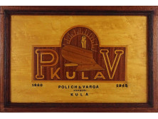 Polich és Varga ekegyár Kula intarziakép cégér 25.5 x 37 cm